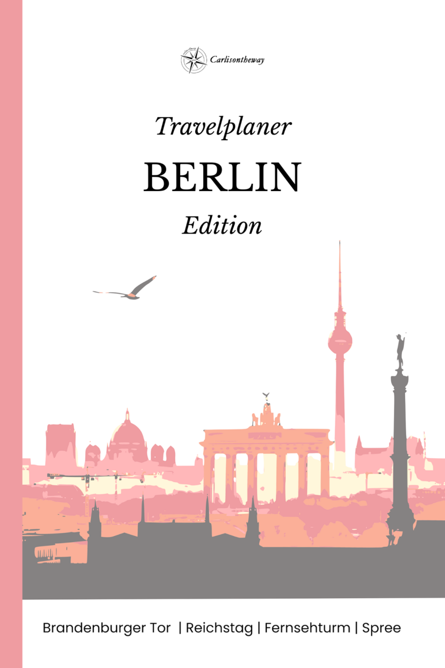 Cover „Travelplaner Berlin – Stadtabenteuer-Edition“ von G. Carlison.